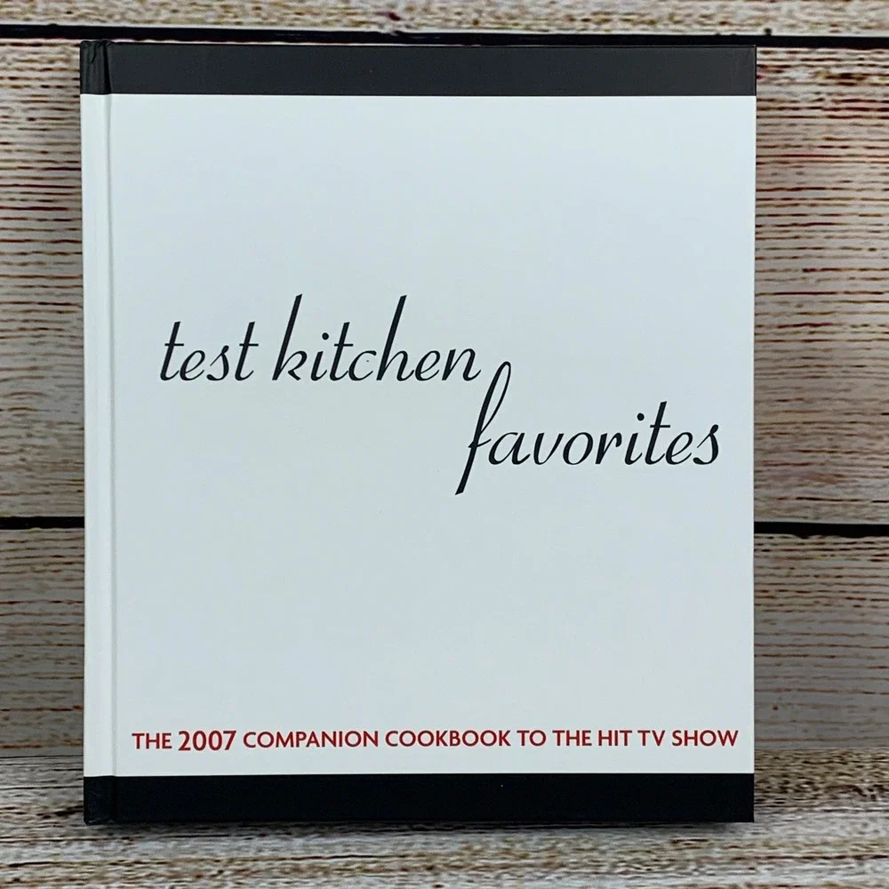 America's‎ Test Kitchen Favorites Cookbook [2007 Hardcover] Companion TV Show